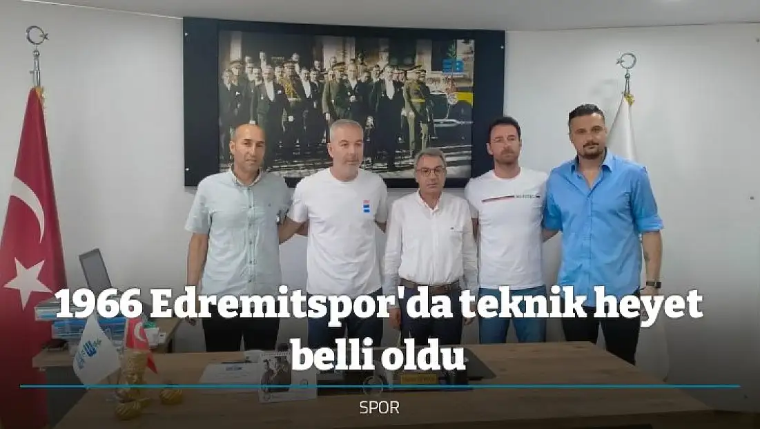 1966 Edremitspor'da teknik heyet belli oldu