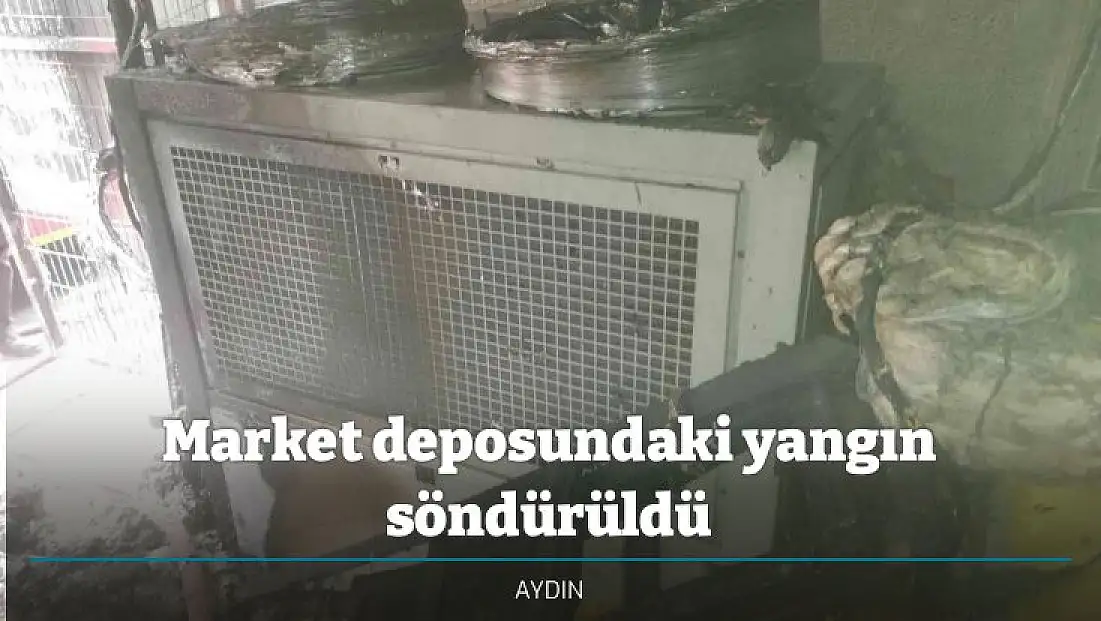 Market deposundaki yangın söndürüldü