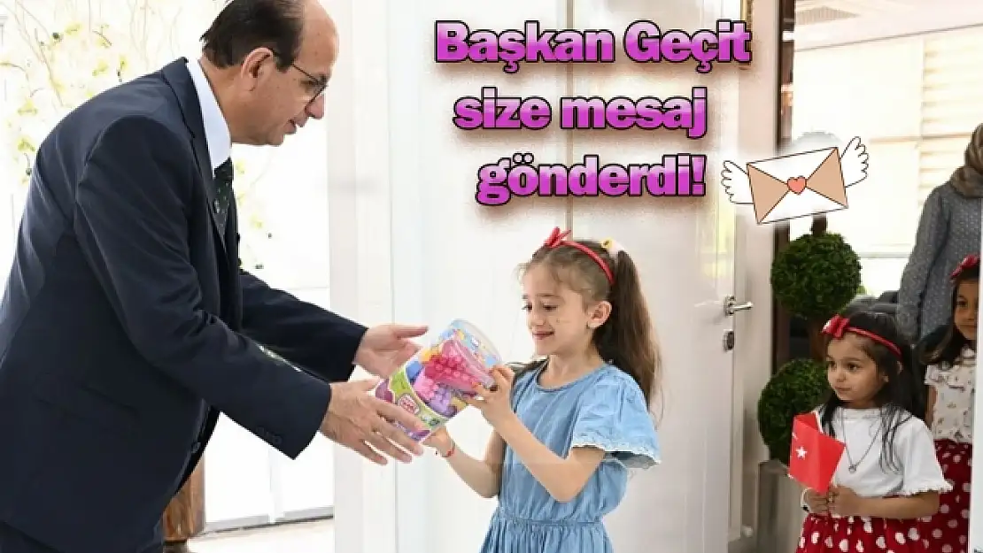 Başkan Geçit'ten size bir mesaj var!