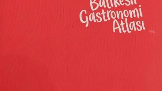 Balıkesir Gastronomi alanında marka şehir olacak