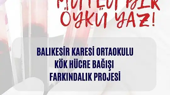 Karesi Ortaokulu'ndan 'Kök Hücre' kampanyası